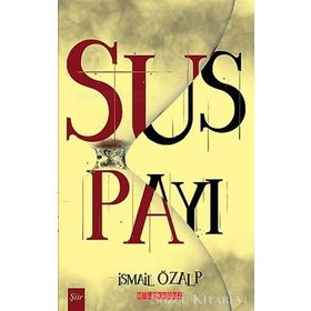 Sus Payı - İsmail Özalp