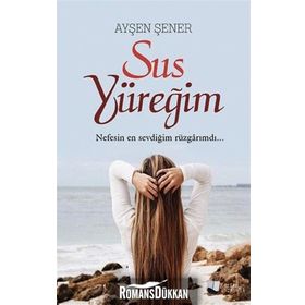 Sus Yüreğim - Ayşen Şener