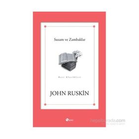 Susam ve Zambaklar - John Ruskin