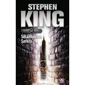 Susannah'ın Şarkısı - Kara Kule Serisi 6.Kitap / Stephen King