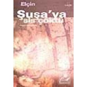 ŞUŞA`YA SIS ÇÖKTÜ - ELÇİN EFENDIYEV