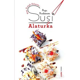 Suşi Alaturka - Arzu Yurtseven