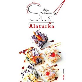 Suşi Alaturka - Arzu Yurtseven