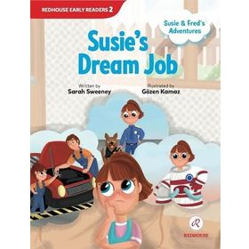 Susie and Fred's Adventures - Susie's Dream Job - Sarah Sweeney