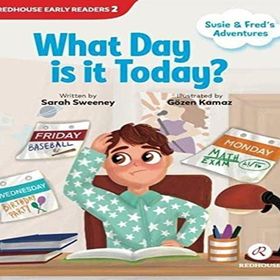 Susie and Fred's Adventures- What Day is it Today? - Sarah Sweeney