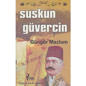 SUSKUN GÜVERCİN - GÜNGÖR MAZLUM