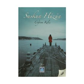 SUSKUN HÜZÜN - ÇİĞDEM KILIÇ