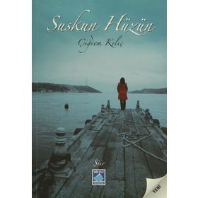 SUSKUN HÜZÜN - ÇİĞDEM KILIÇ