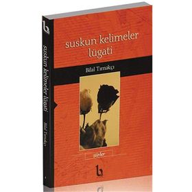 Suskun Kelimeler Lügati - Bilal Tırnakçı