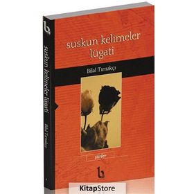 Suskun Kelimeler Lügati - Bilal Tırnakçı