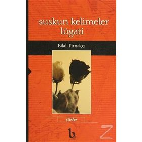 Suskun Kelimeler Lügati - Bilal Tırnakçı