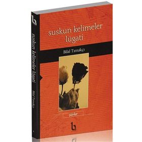 Suskun Kelimeler Lügati - Bilal Tırnakçı