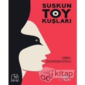 Suskun Toy Kuşları - Sibel Güneşdoğdu