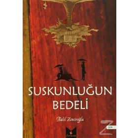 Suskunluğun Bedeli - Halil Zenciroğlu