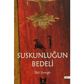 Suskunluğun Bedeli - Halil Zenciroğlu