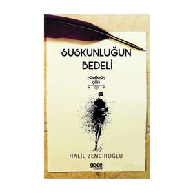 Suskunluğun Bedeli - Halil Zenciroğlu