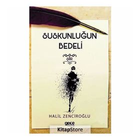 Suskunluğun Bedeli - Halil Zenciroğlu
