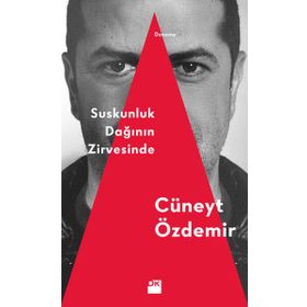 Suskunluk Dağının Zirvesinde - Cüneyt Özdemir