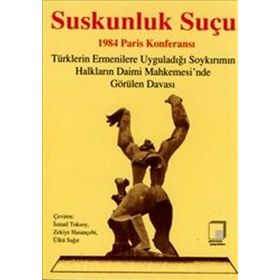 Suskunluk Suçu 1984 Paris Konferansı - İsmail Toksoy