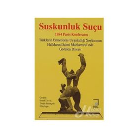 Suskunluk Suçu 1984 Paris Konferansı - İsmail Toksoy