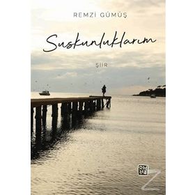 Suskunluklarım - Remzi Gümüş