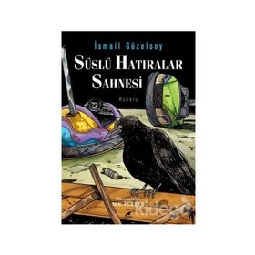 Süslü Hatıralar Sahnesi - İsmail Güzelsoy