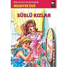 SÜSLÜ KIZLAR - MUZAFFER İZGU