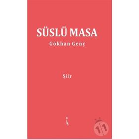 Süslü Masa - Gökhan Genç