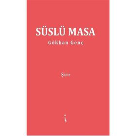Süslü Masa - Gökhan Genç