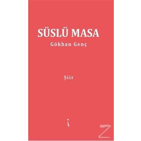 Süslü Masa - Gökhan Genç