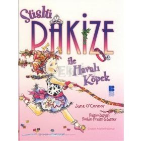 SÜSLÜ PAKİZE İLE HAVALI KÖPEK - JANE O`CONNOR