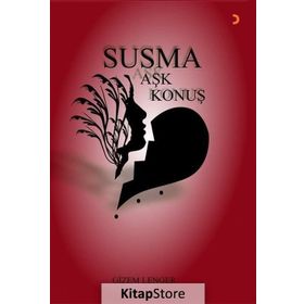 Susma Aşk Konuş - Gizem Lenger