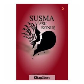 Susma Aşk Konuş - Gizem Lenger