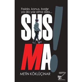 Susma! - Gazi Ertürk Ozan Candost