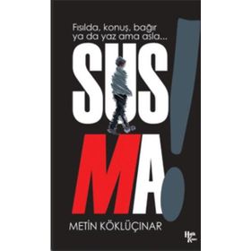 Susma! - Gazi Ertürk Ozan Candost