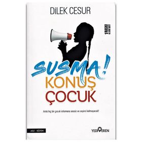 Susma Konuş Çocuk - Dilek Cesur