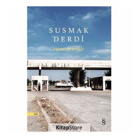 Susmak Derdi - Abdullah Ataşcı