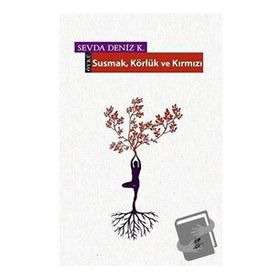 Susmak Körlük ve Kırmızı Sevda Deniz K. Okur Kitaplığı