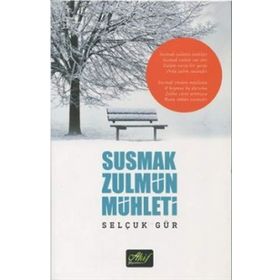 Susmak Zulmün Mühleti - Selçuk Gür