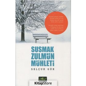 Susmak Zulmün Mühleti - Selçuk Gür