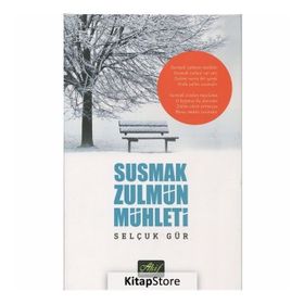 Susmak Zulmün Mühleti - Selçuk Gür
