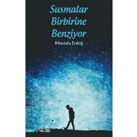 Susmalar Birbirine Benziyor Kuytu Yayınları
