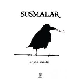 Susmalar - Erdal Dalgıç