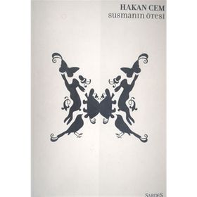 SUSMANIN ÖTESİ - HAKAN CEM