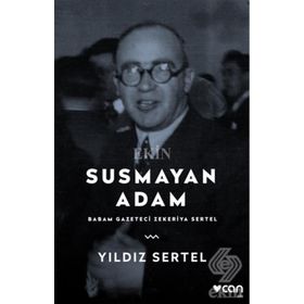 SUSMAYAN ADAM BABAM GAZETECI ZEKERIYA SERTEL - YILDIZ SERTEL
