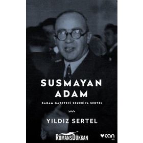 SUSMAYAN ADAM BABAM GAZETECI ZEKERIYA SERTEL - YILDIZ SERTEL