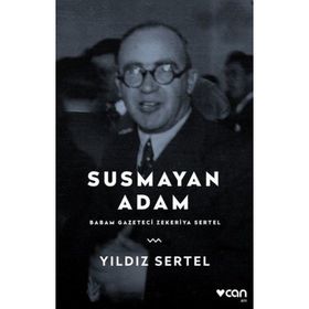 SUSMAYAN ADAM BABAM GAZETECI ZEKERIYA SERTEL - YILDIZ SERTEL