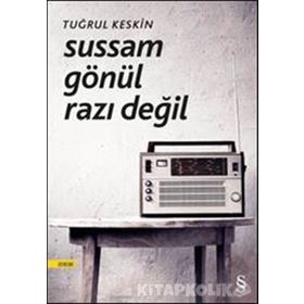 Sussam Gönül Razı Değil - Tuğrul Keskin
