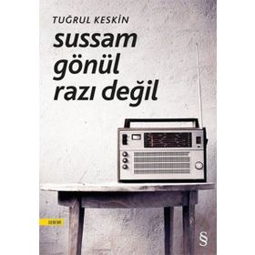 Sussam Gönül Razı Değil - Tuğrul Keskin