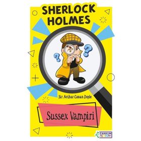 Sussex Vampiri’nin Macerası - Sherlock Holmes - s artur conan doyle